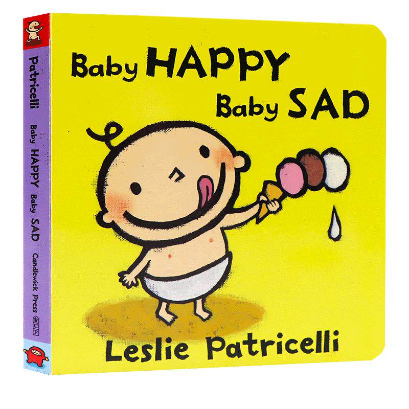 现货小毛孩系列 Baby Happy Baby Sad开心难过 英文原版绘本培养宝宝行为习惯系列纸板书 反义词名家Leslie Patricelli0-3岁一根毛
