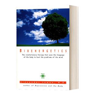 Bioenergetics 生物能学 用身体语言治愈心灵问题的革命性疗法 Alexander Lowen