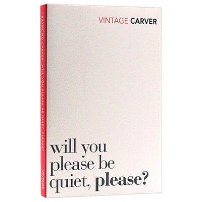 请你安静些好吗 英文原版 Will You Please Be Quiet Please 雷蒙德卡佛 Raymond Carver 英文版 进口原版英语文学书籍