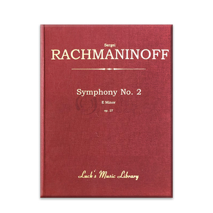 拉赫玛尼诺夫 第二交响曲op27 E大调 指挥总谱 精装硬壳 lucks music原版乐谱书 Rachmaninoff Symphony No 2 in e Major 07608