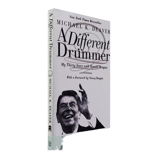 【现货】A Different Drummer : My Thirty Years with Ronald Reagan 不同的鼓手 Michael K. Deaver 罗纳德·里根回忆录 美版