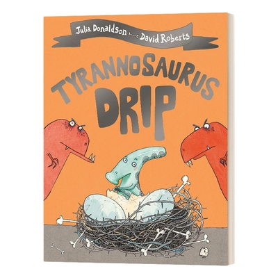 英文原版绘本 Tyrannosaurus Drip 暴龙娇气包 英文版 进口英语原版书籍儿童图书