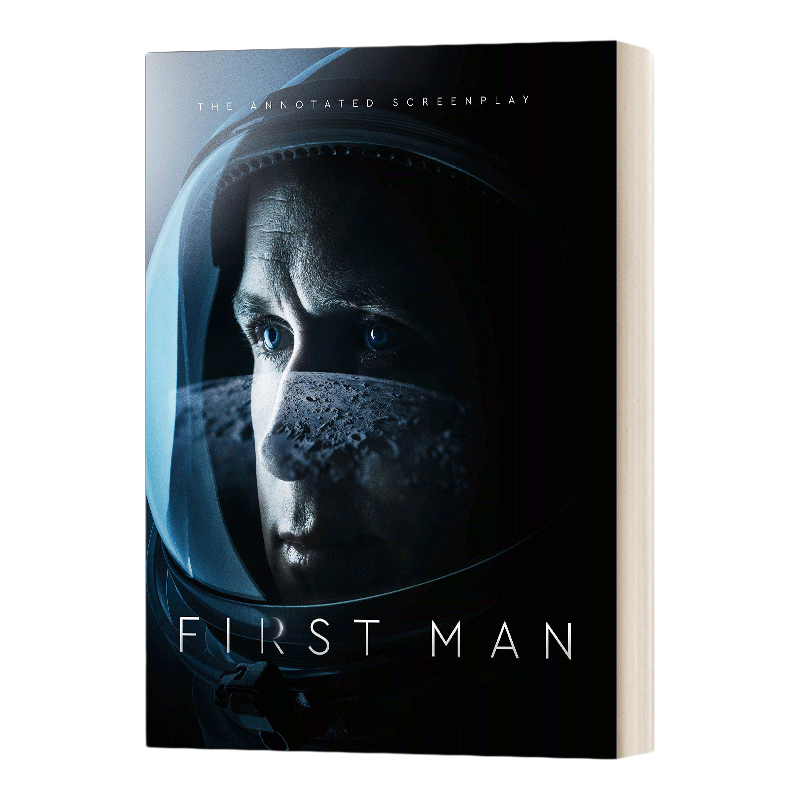 英文原版小说 First Man-The Annotated Screenplay 登月第一人 电影著解剧本画册 瑞恩 高斯林主演 奥斯卡电影 英文版 进口英语书