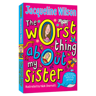 The Worst Thing About My Sister Jacqueline Wilson 姐妹的烦恼 英文章节小说 亲情主题幽默搞笑 中小学生课外阅读 英文原版进口
