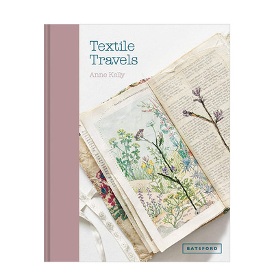 【现货】Textile Travels 纺织艺术旅行写生 Anne Kelly 英文原版生活趣味书籍进口