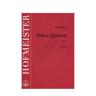 伯恩斯 铜管乐五重奏Op16 总谱 霍夫曼斯特原版乐谱书 Bruns Blaser Quintett for Flute Oboe Clarinet Horn Bassoon FH2797