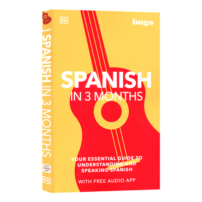 DK Spanish In 3 Months with Free Audio App 3个月西班牙语速成 App获取音频 英西双语自学用书 英文原版进口图书