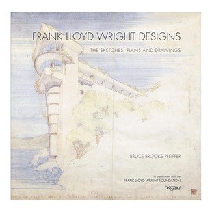 【预售】Frank Lloyd Wright Designs: The Sketches, Plans, and Drawings ，弗兰克·劳埃德·赖特的设计：草图, 计划和图纸