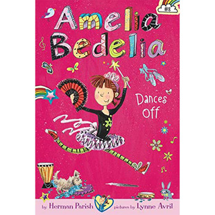 【现货】Amelia Bedelia Chapter Book 8: Amelia Bedelia Dances Off,【阿米莉亚·贝德莉亚】8:Parish (绝版)