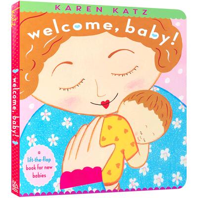 英文原版 Welcome, Baby! 欢迎你，宝贝!低幼儿亲子互动绘本英语入门启蒙早教童书趣味图画书撕不烂纸板书 Karen Katz卡伦卡茨