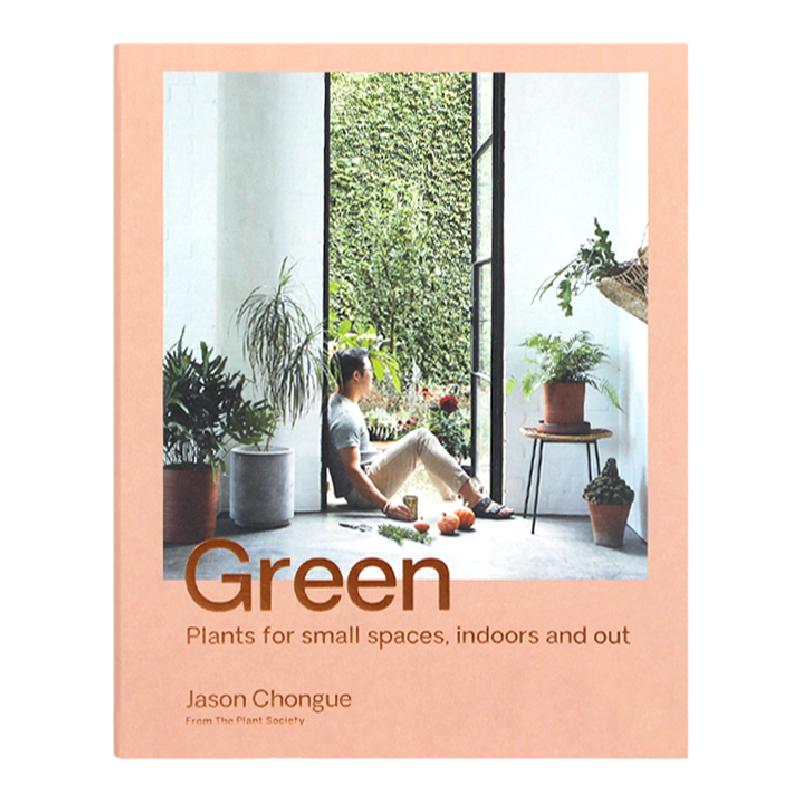 现货包邮 英文原版 Green 绿植:室内、室外与小空间植物养殖指南 植物维护日历 植物快速护理技巧展示 小空间园艺完美指南