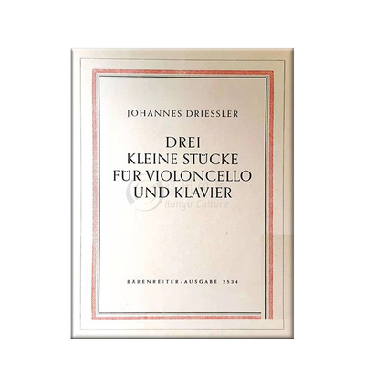德里斯勒 三个大提琴小片断op8/1附钢伴 骑熊士原版乐谱书 Driessler Drei kleine Stucke fur Violoncello Klavier BA2534