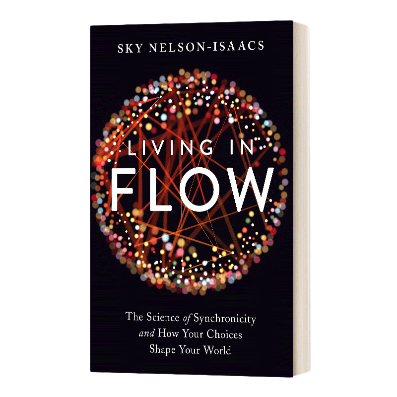 英文原版 Living In Flow 生活在流动 共时性的科学以及选择如何塑造你的世界 英文版 进口英语原版书籍