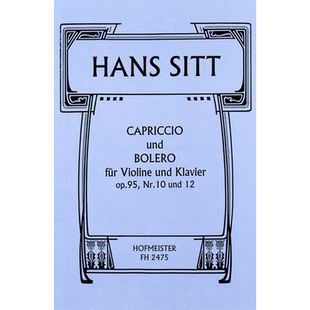 希特 小提琴随想曲和波莱罗舞曲Op95附钢伴 霍夫曼斯特乐谱书 Sitt Capriccio and Bolero from Op95 for Violin and Piano FH2475
