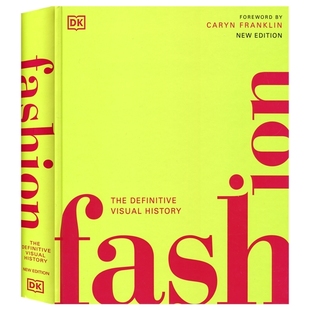 DK图解百科系列 时尚视觉指南 The Definitive Visual History Fashion 从古埃及中世纪到当代T台秀 艺术设计服装史 英文原版精装