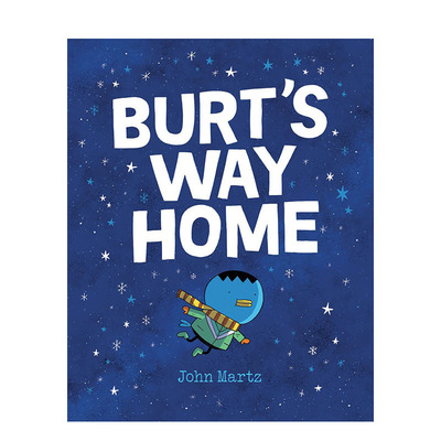 【预售】英文原版 伯特的回家路 Burt‘s Way Home 儿童英语彩色漫画桥梁书 奇幻趣味故事 6岁以上 进口图书 善优童书