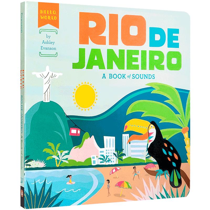 英文原版进口hello world你好世界Rio De Janeiro a Book of Sounds里约热内卢一本关于声音的书儿童启蒙早教益智图画亲子共读绘本