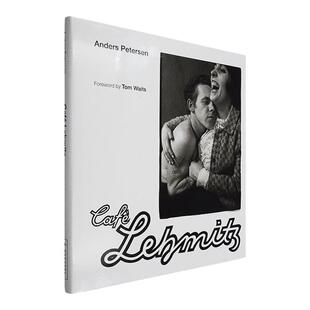 【现货】莱米茨咖啡馆：安德斯·皮德森摄影集 含88幅图 Café Lehmitz: Anders Petersen 精装版 艺术类原版书 Roger Anderson