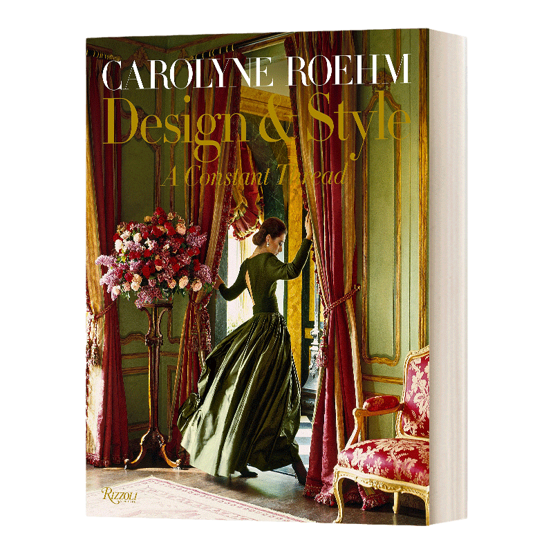 英文原版 Carolyne Roehm Design & Style 设计和风格 恒定的线程 卡罗莱恩罗姆室内设计 精装 英文版 进口英语原版书籍