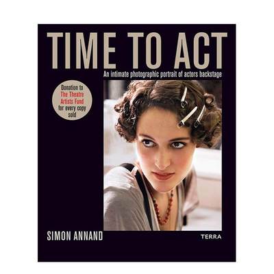 【现货】Time to Act登台时刻:演员的幕后 摄影师Simon Annand Cate Blanchett Anthony Hopkins Jake Gyllenhaal书籍进口原版