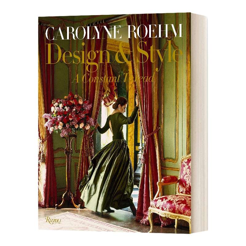 英文原版 Carolyne Roehm Design & Style 设计和风格 恒定的线程 卡罗莱恩罗姆室内设计 精装 英文版 进口英语原版书籍