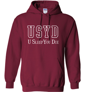恶搞悉尼大学卫衣you sleep you die USYD纪念品连帽衫我爱学习