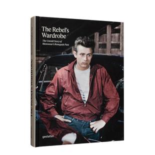 【预售】叛逆者的衣橱：男装叛徒过去的不为人知的故事 The Rebel’s Wardrobe 进口原版英文服装设计艺术 善本图书