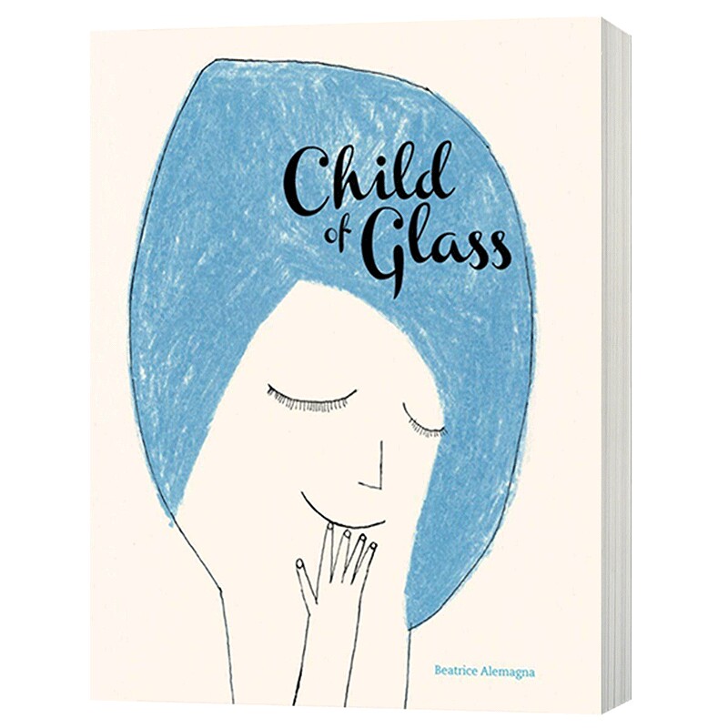 英文原版 Child of Glass 亲爱的玻璃小孩 纽约时报优秀儿童绘本奖 贝娅特丽丝·阿勒玛尼娅 精装 英文版进口原版英语书籍