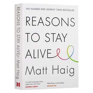 活下去的理由 英文原版 Reasons to Stay Alive Matt Haig 马特海格 走出抑郁的生命之旅 非虚构文学 搭午夜图书馆 高兴死了
