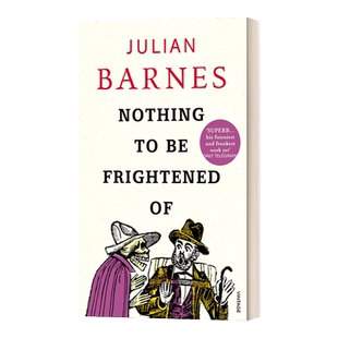 Nothing To Be Frightened Of 没什么好怕的 朱利安 巴恩斯回忆录 Julian Barnes