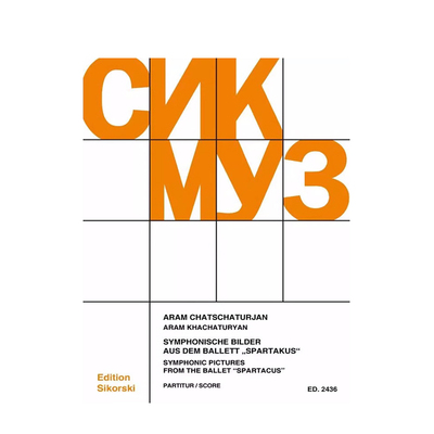 哈恰图良 选自斯巴达克斯的三首交响曲 总谱 思考斯基乐谱 Khachaturian Symphonic Pictures from the ballet Spartacus SIK2436