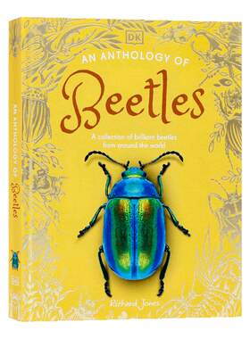DK典藏博物馆 昆虫选集 英文原版 An Anthology of Beetles 探索世界各地 100 多种甲虫中小学课外英语阅读科普读物 全彩插画 精装