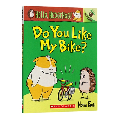 英文原版 Hello Hedgehog 1 Do You Like My Bike 你好刺猬1 你喜欢我的自行车吗 英文版 儿童英语分级阅读物 进口英语原版书籍