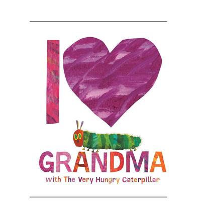 【预售】【艾瑞卡尔好饿的毛毛虫】我爱奶奶英文儿童绘本IP系列进口原版书精装I Love Grandma with The Very Hungry Caterpilla
