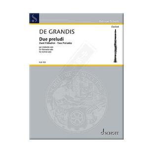 格兰迪斯 两首单簧管前奏曲 德国朔特原版进口乐谱书 Renato de Grandis Two Preludes for clarinet solo KLB103