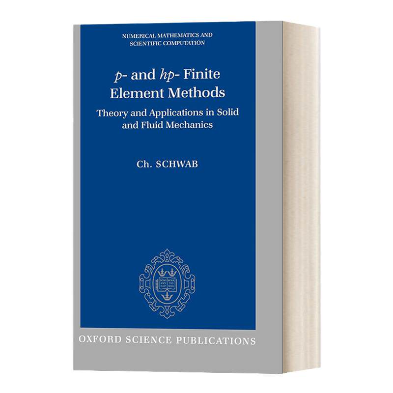 英文原版 p- and hp- Finite Element Methods p和hp有限元方法 精装 英文版 Schwab, C. 进口英语原版书籍