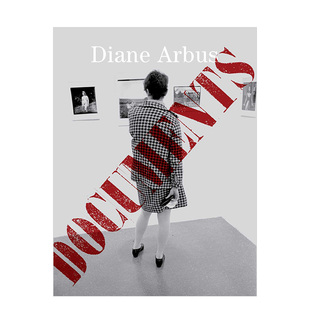 【预售】Diane Arbus Documents，戴安·阿勃丝:档案 英文原版