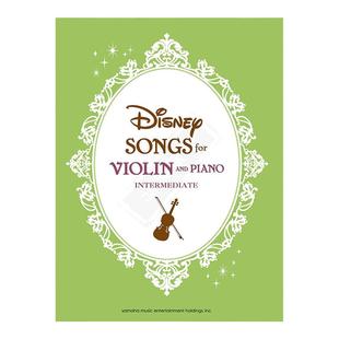迪士尼歌曲精选集 小提琴 中级篇 英语版 附钢伴 雅马哈原版乐谱书 Disney Songs for Violin and Piano GPW01096346