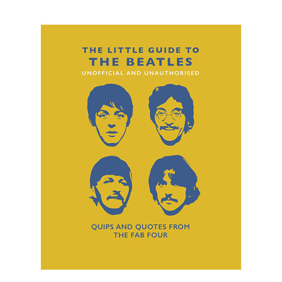 【预售】披头士小书（非官方指南）英文音乐进口原版外版书精装【The Little Guide to】Beatles: Quips and Quotes from