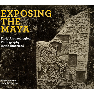 揭露玛雅人：美洲的早期考古摄影