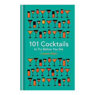 【现货】 101 Cocktails to try before you die 生前一定要尝试的101种鸡尾酒 英文原版饮食图书英文原版图书籍进口正版
