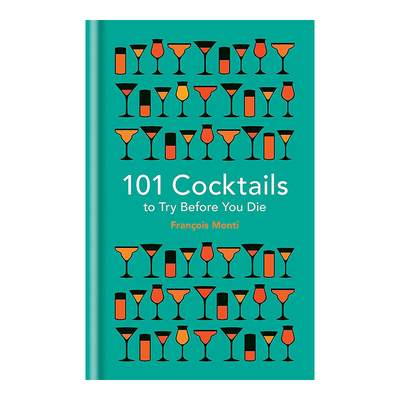 【现货】 101 Cocktails to try before you die 生前一定要尝试的101种鸡尾酒 英文原版饮食图书英文原版图书籍进口正版