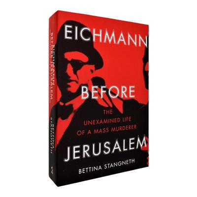 【现货】Eichmann before Jerusalem 耶路撒冷之前的艾希曼 Bettina Stangneth 贝蒂娜·施汤内特 正版进口 英文原版书