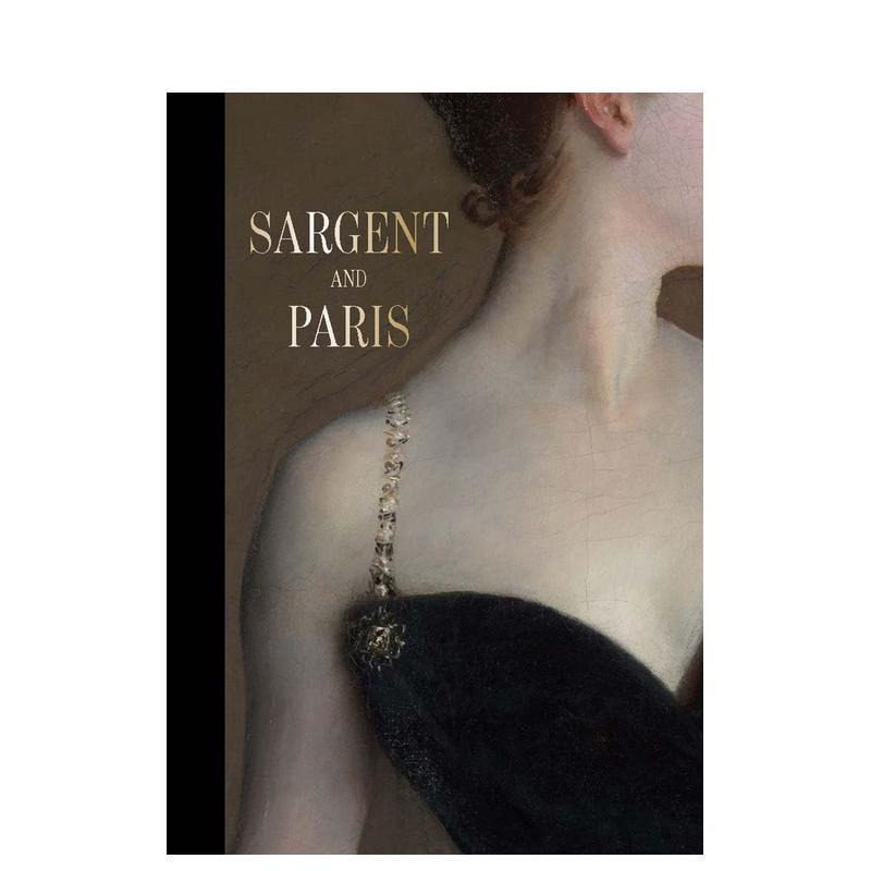 【现货】萨金特与巴黎 Sargent and Paris Madame X 大都会博物馆 原版英文艺术画册画集 正版进口书