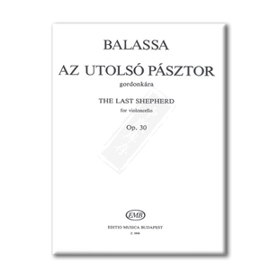 桑铎 巴拉萨 牧羊人op30 大提琴独奏 布达佩斯原版进口乐谱书 Balassa Sandor The Last Sepherd Z8806