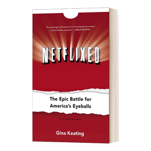 英文原版 Netflixed the Epic Battle for America's Eyeballs 网飞传奇 从电影租赁店到在线视频新巨头的历程揭秘 英文版 进口英
