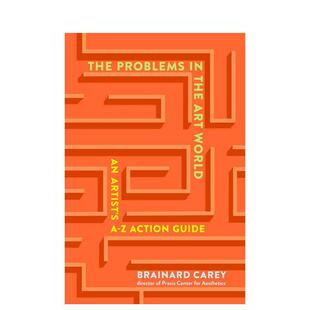 【预售】艺术世界中的问题英文艺术总论历史理论评论进口原版外版书平装14岁以上Problems in the Art WorldBrainard CareyAllwo