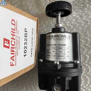议价FAIRCHILD调压阀 10232/BP/BPH,10262,10262C,30232R,10223