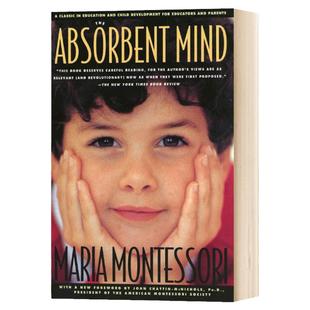 蒙台梭利有吸引力的心灵 英文原版 The Absorbent Mind 家庭儿童教育方案手册 育儿全书英语书籍 可搭The Montessori Toddler Baby