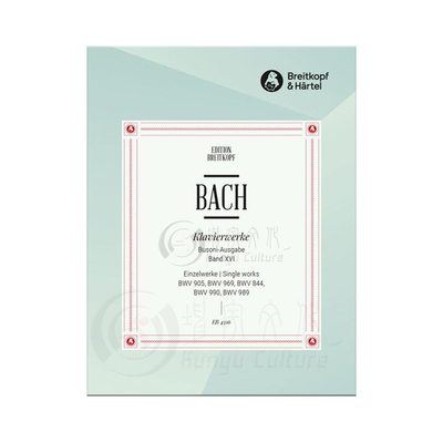 巴赫 幻想曲与赋格BWV905 慢板BWV969等 钢琴作品全集 卷16 布索尼版 大熊原版乐谱书 Bach Complete Piano Works EB4316